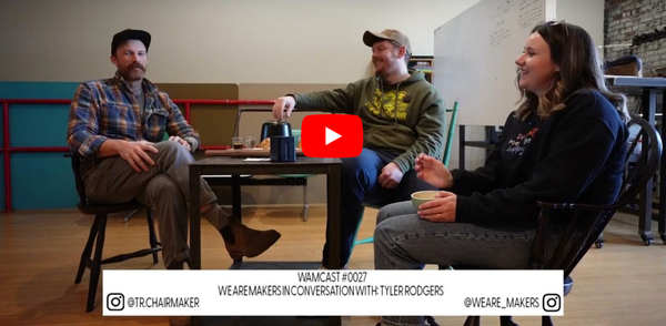 TYLER ROGERS, T.R CHAIRMAKER | WAMCAST #0027