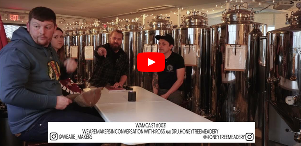 ROSS and DRU, HONEYTREE MEADERY | WAMCAST #0031